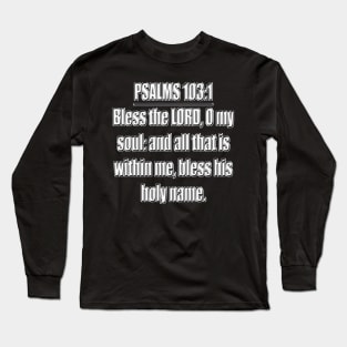 Psalms 103:1 King James Version (KJV) Long Sleeve T-Shirt